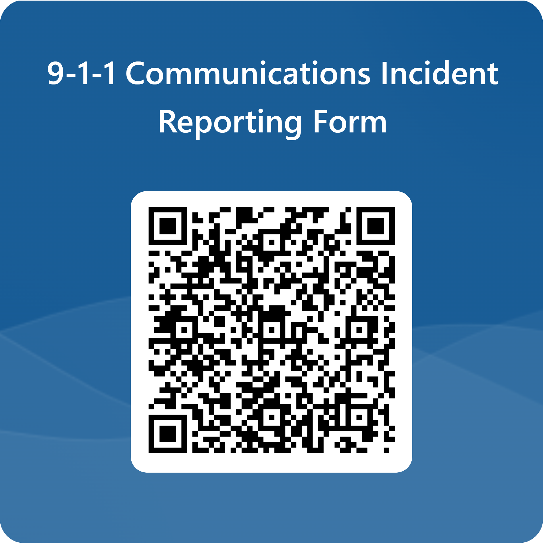 QRCode for 9-1-1 Communications Incident Reporting Form