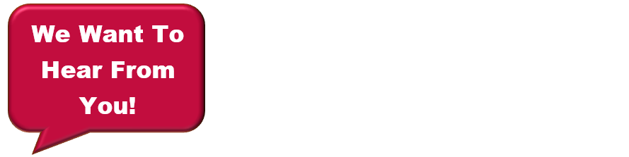 We Want To Hear From You